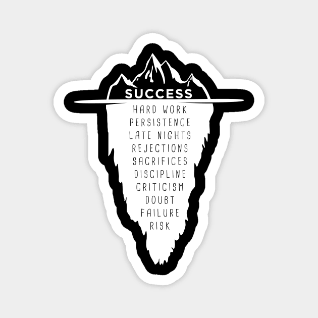 motivational millionaire success iceberg gift Magnet by Wirp