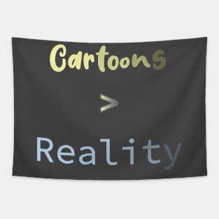 Cartoons > Reality Tapestry