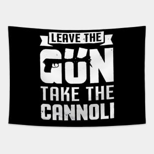 Leave The Gun Take the Cannoli Tapestry