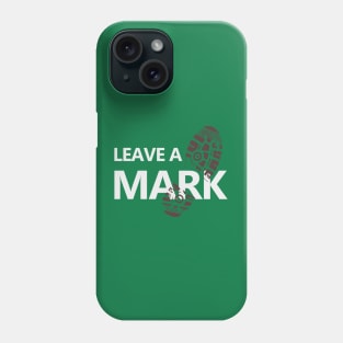 Leave a MARK Phone Case