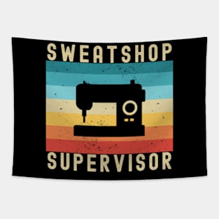 Alterations Sewing: Sweatshop Supervisor Tapestry