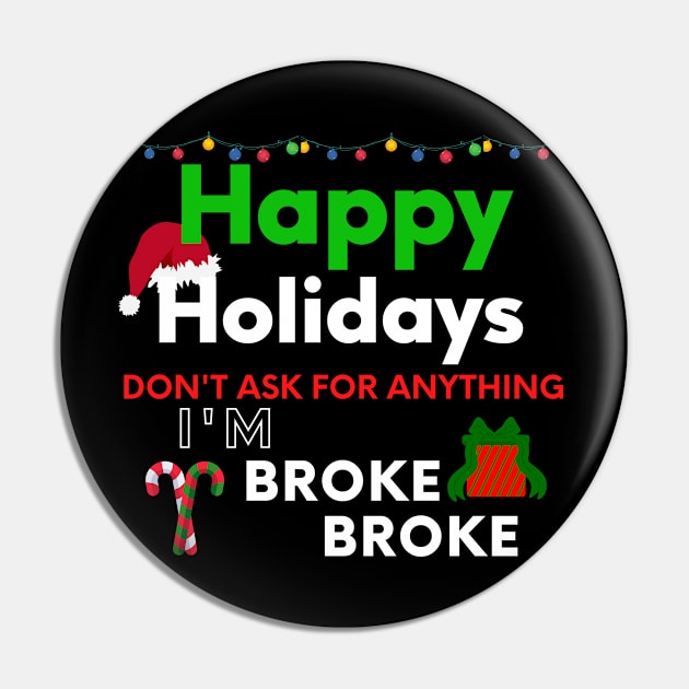 Broke For the Holidays Pin by MammaSaid