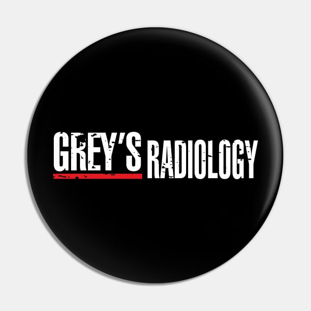 GREY'S RADIOLOGY Pin by KARMADESIGNER T-SHIRT SHOP