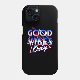 Retro 80's Neon Good Vibes Only Phone Case