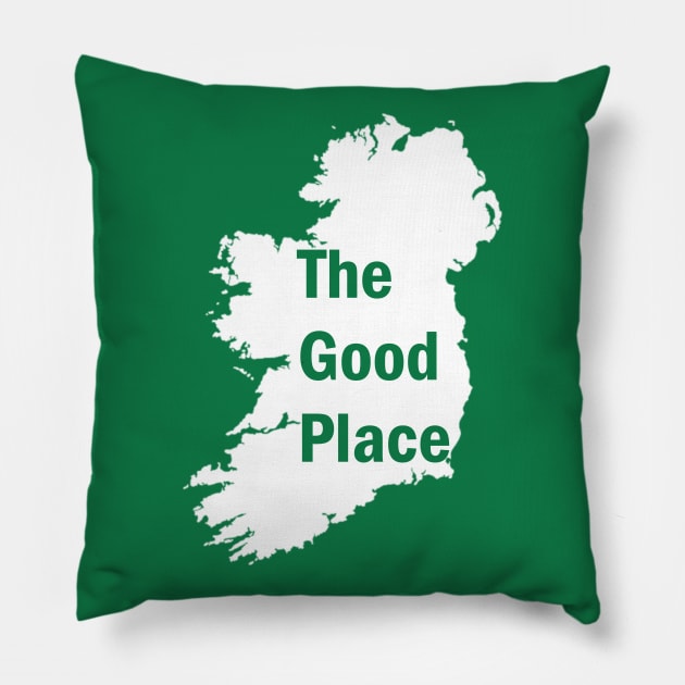 Ireland - The Good Place Pillow by DWFinn