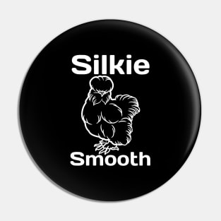 Silkie Smooth Pin