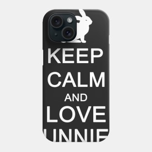 Keep Calm and Love Bunnies Phone Case