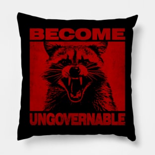 Become Ungovernable Pillow