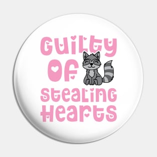 Guilty Of Stealing Hearts Valentines Day Raccoon Cute Funny Pin