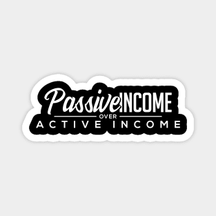 Passive Income over Active Income Magnet