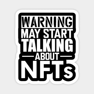 NFT - Warning may start talking about NFTs w Magnet