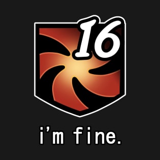 "I'm Fine" Vuln Stacks [FFXIV] T-Shirt