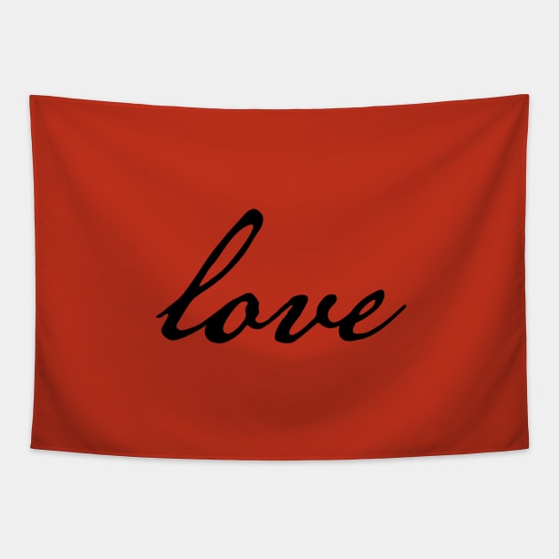 Love Minimal Typography Black Script Tapestry by ellenhenryart