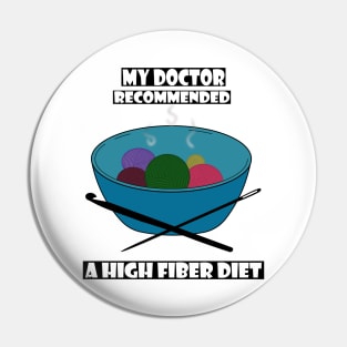 My Doctor Recommended a High Fiber Diet Pin