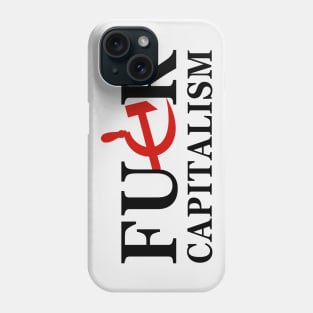 Fuck Capitalism Phone Case