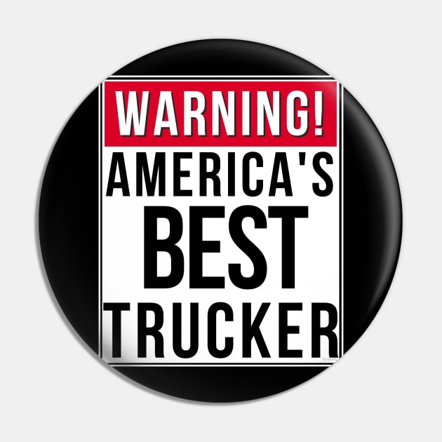 Warning America's Best Trucker - Trucker Gift for Truck Driver Pin by giftideas