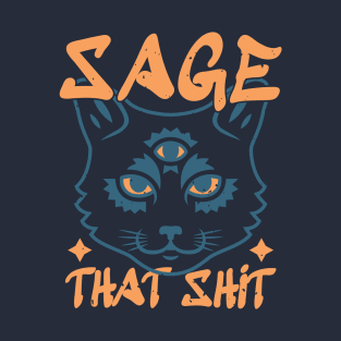 Sage That Shit T-Shirt