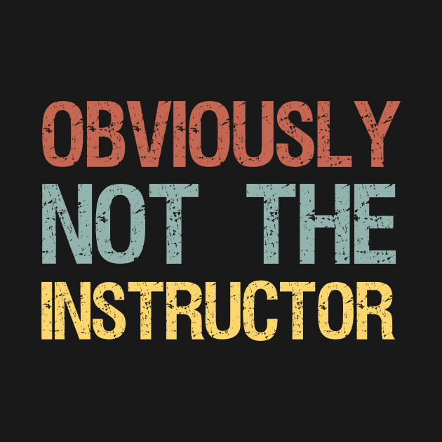 Obviously Not the Instructor - Funny Workout Gift - Fitness Women Gift / Gym Women - Workout / Birthday Gift Idea Vintage Design by First look