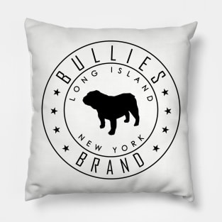 Bullies Brand logo 2 Blk Pillow