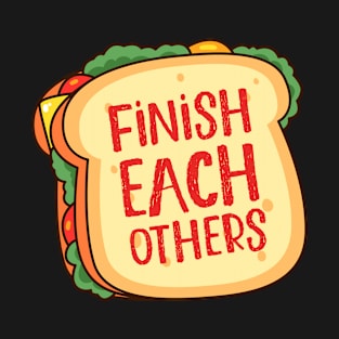 Sandwich Lover Food Pan Finish each others T-Shirt