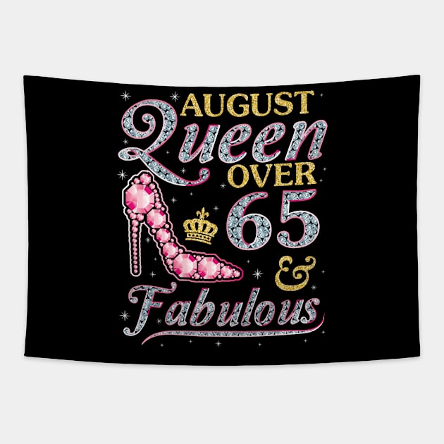 August Queen Over 65 Years Old And Fabulous Born In 1955 Happy Birthday To Me You Nana Mom Daughter Tapestry by DainaMotteut