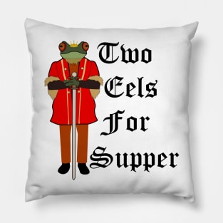 Two Eels for Supper Prince Gerard of GreenLeigh Pillow