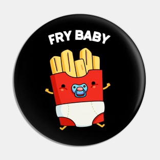 Fry Baby Funny Food Pun Pin