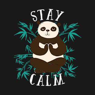 Stay Calm Panda T-Shirt