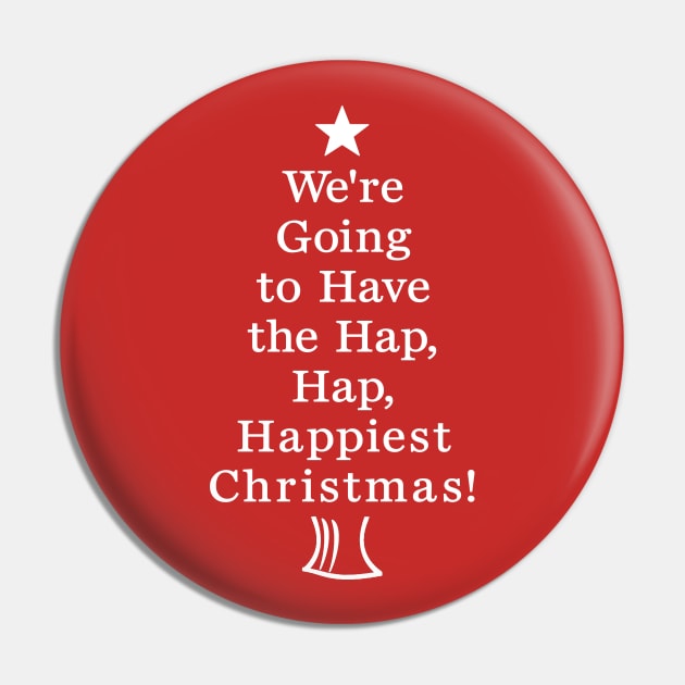 We're Going to Have the Hap, Hap, Happiest Christmas! Pin by klance