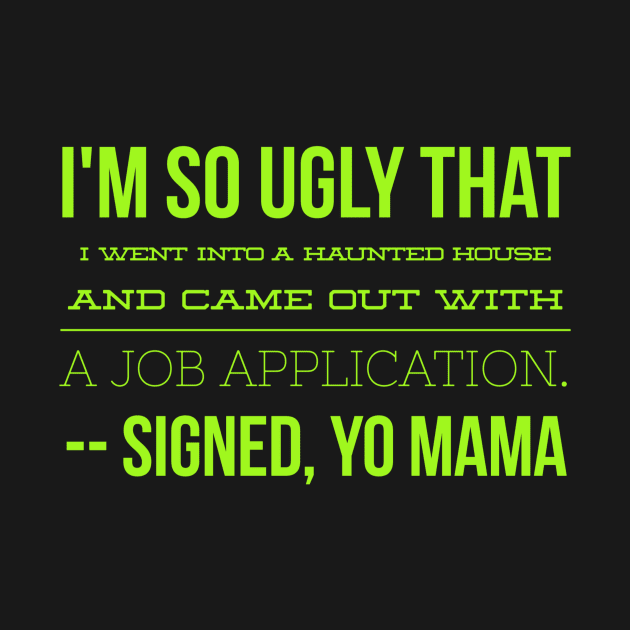 Yo Mama So Ugly - Haunted House Joke by Squatch Smashers Comedy Podcast Online Superstore! 