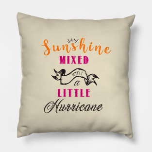 Sunshine Mixed with a Little Hurricane Pillow