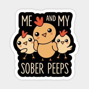 Me And My Sober Peeps - Cute Chicks Magnet