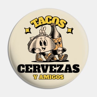 Tacos & Cervezas Beer Lover Friends Amigos Pin