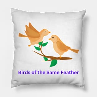 Birds of the Same Feather Pillow