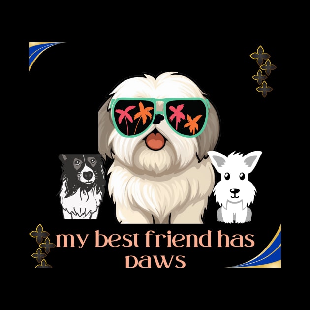 my best friend has paws t shirt by gorgeous wall art