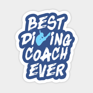 Best Diving Coach Ever Springboard Diving Trainer Gift Magnet