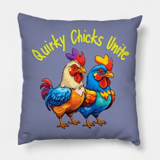 Quirky Chicks Unite Pillow