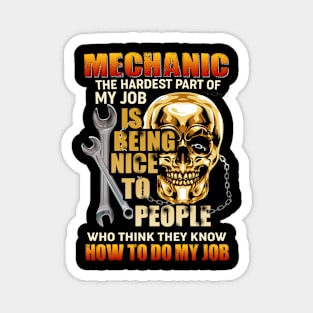 Mechanic The hardest part of my job Magnet