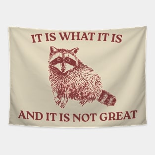 It Is What It Is And It Is Not Great Tapestry