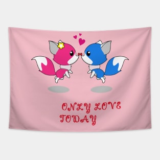 valentine day gift , only love today ,  Love T-Shirt , unisex Tapestry