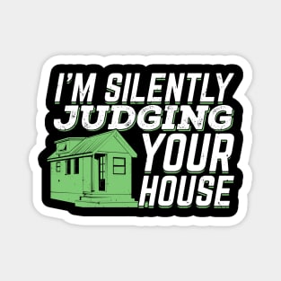 I'm Silently Judging Your House Architect Gift Magnet