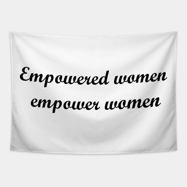 Empowered women empower women Tapestry by MandalaHaze