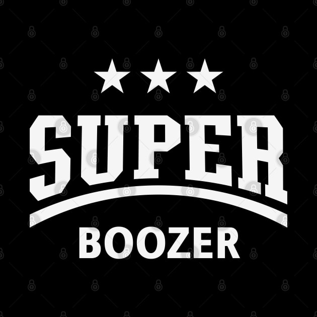 Super Boozer (Boozing / Drinking / Alcohol / White) by MrFaulbaum