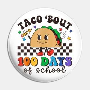 Taco Bout 100 Days Of School Retro Groovy for Teacher Kids Pin