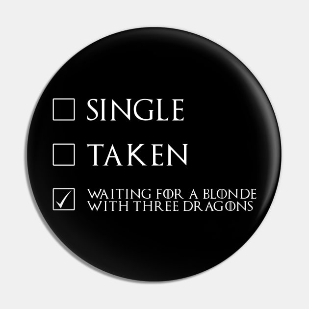 Waiting for a blonde with three dragons Pin by NotoriousMedia