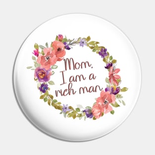 Cher I am a Rich Man Wreath Pin