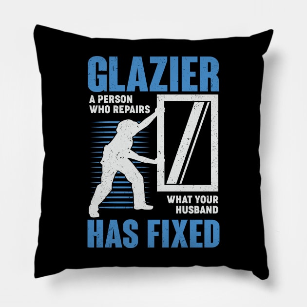 Glazier Profession Window Glass Installer Gift Pillow by Dolde08