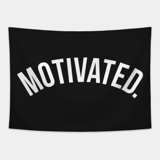 Motivated. Tapestry