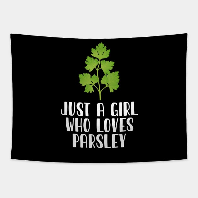 Just A Girl Who Loves Parsley Tapestry by simonStufios