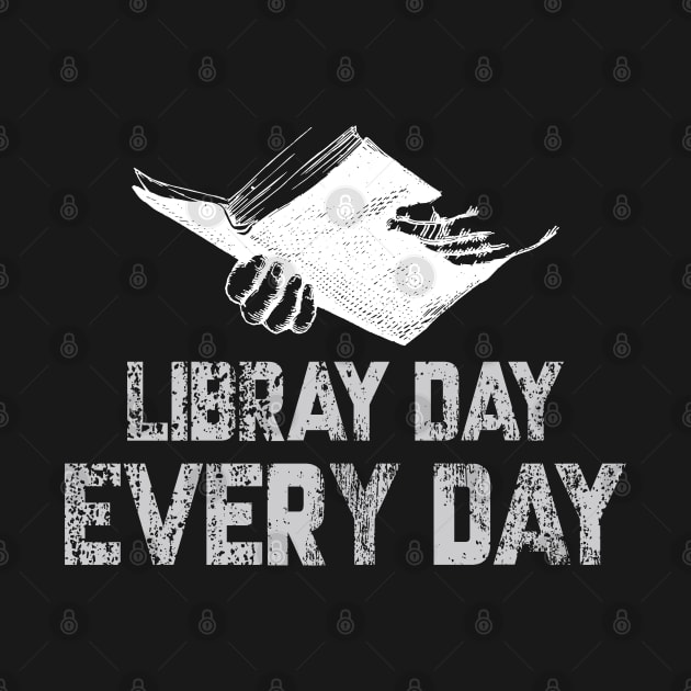 Library Day Every Day Gift by UranusArts